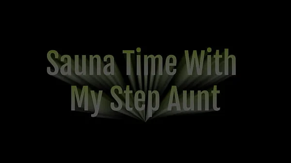 Sauna Time With My Step Aunt Pt 1 & Trailers