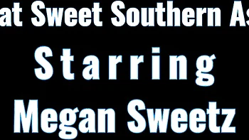 Watch wild Megan Sweetz's smut