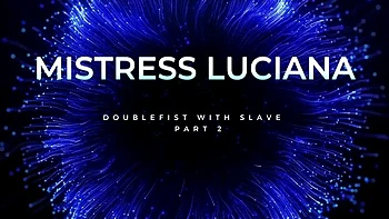 German BDSM Mistress Double Fists Slave Anal Extreme Part 2